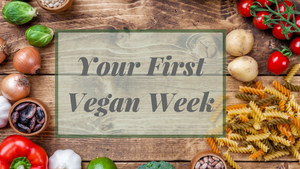 Your First Vegan Week